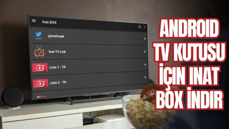 Android TV BOX Icin Inat Box Indir